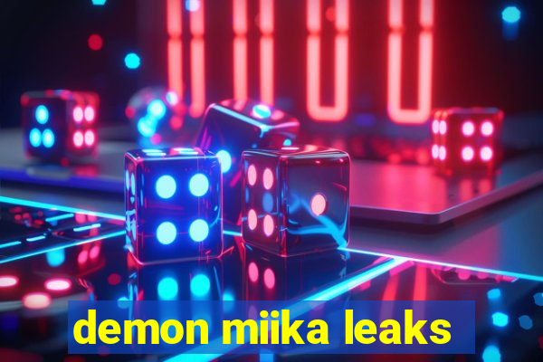 demon miika leaks